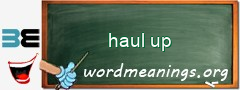 WordMeaning blackboard for haul up